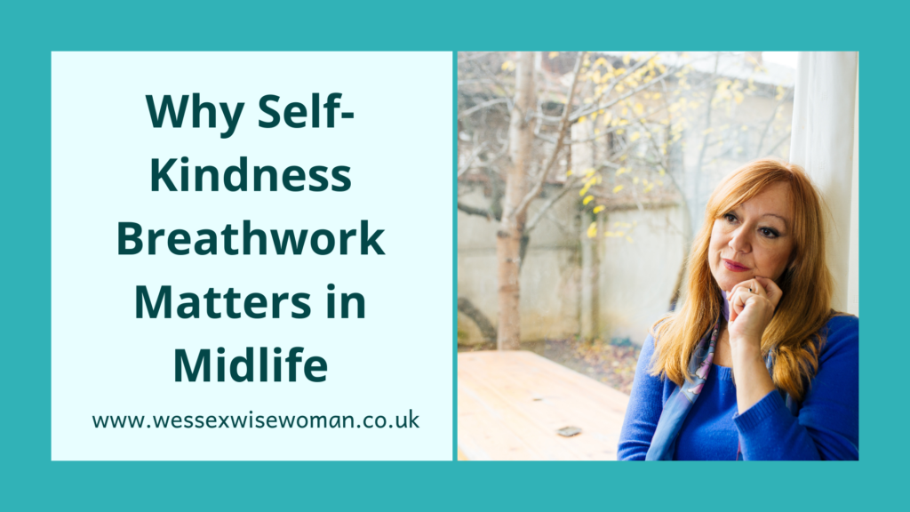 Why Self-Kindness Breathwork Matters in Midlife