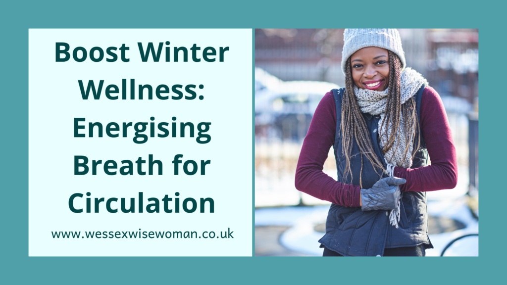 Boost Winter Wellness_ Energising Breath for Circulation