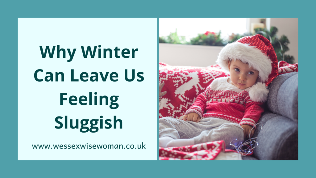 Why Winter Can Leave Us Feeling Sluggish