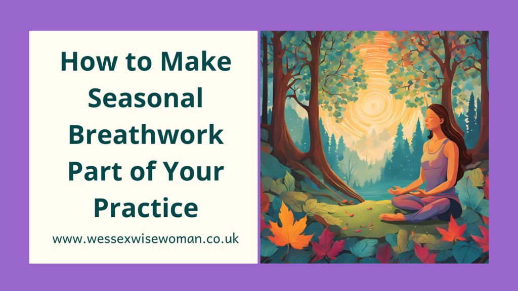 How to Make Seasonal Breathwork Part of Your Practice