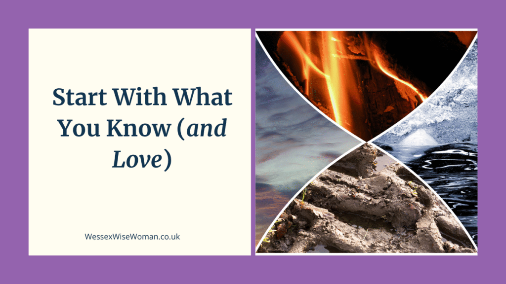 Start With What You Know (and Love)