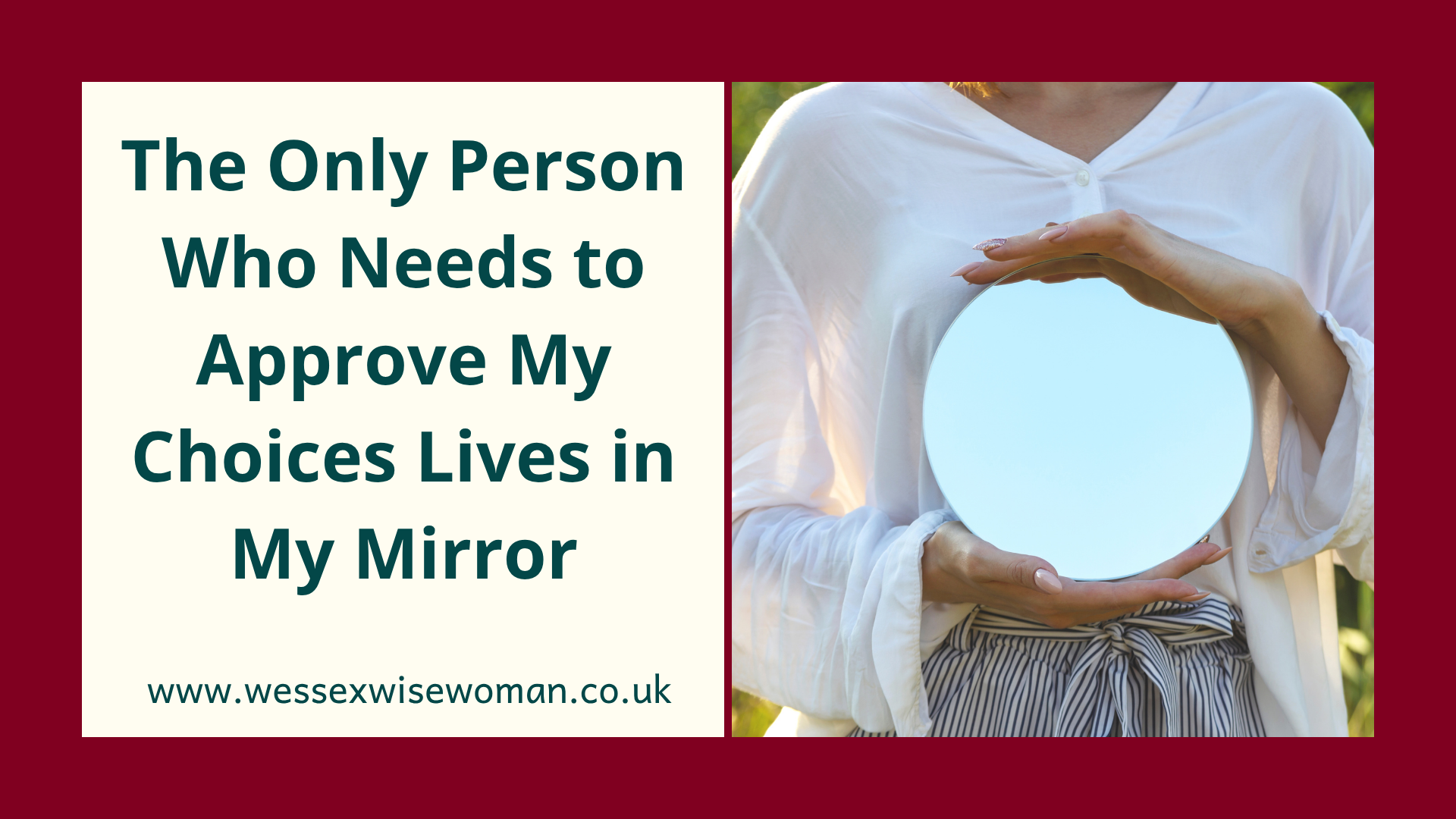 The Only Person Who Needs to Approve My Choices Lives in My Mirror